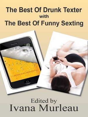cover image of The Best of Drunk Texter & The Best of Funny Sexting